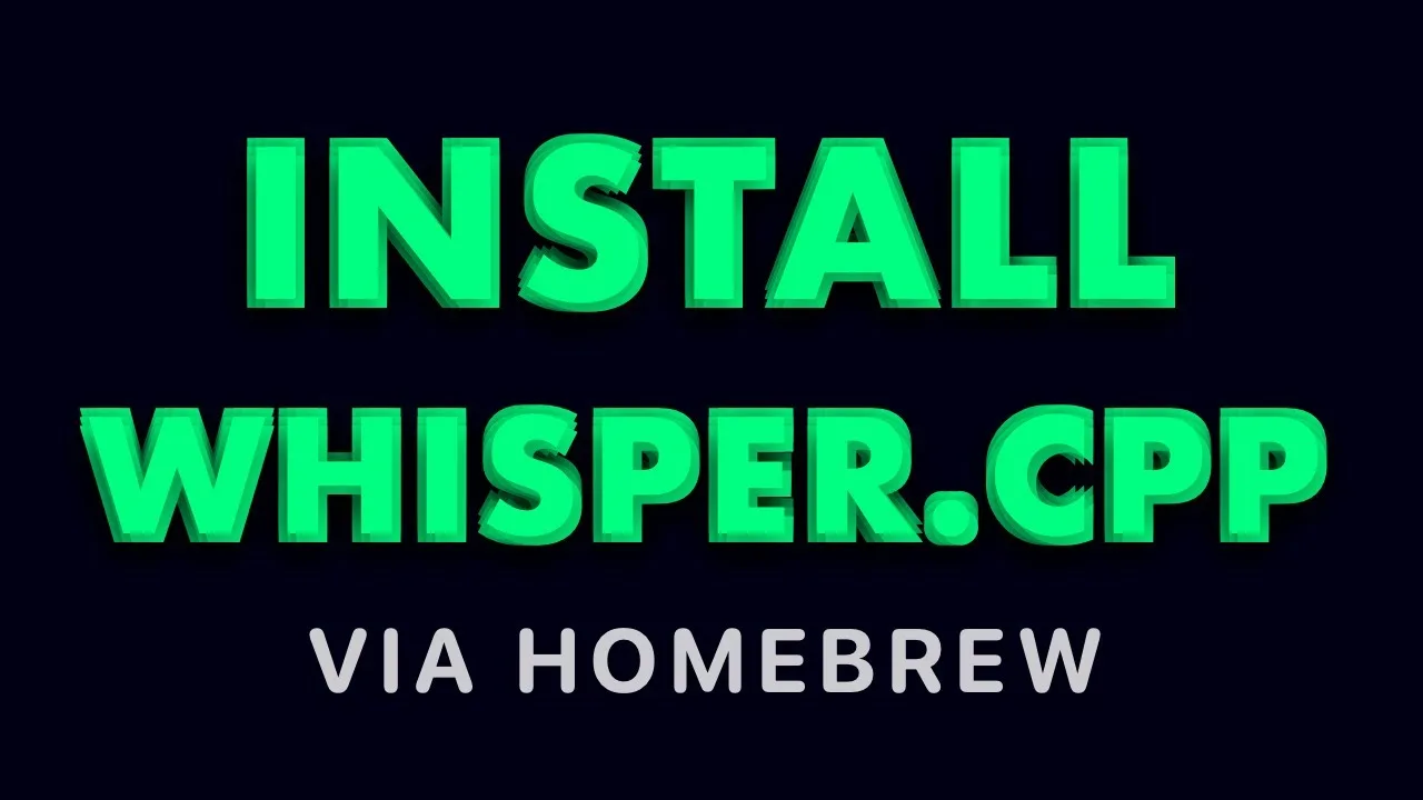 Install whisper.cpp on macOS with Homebrew