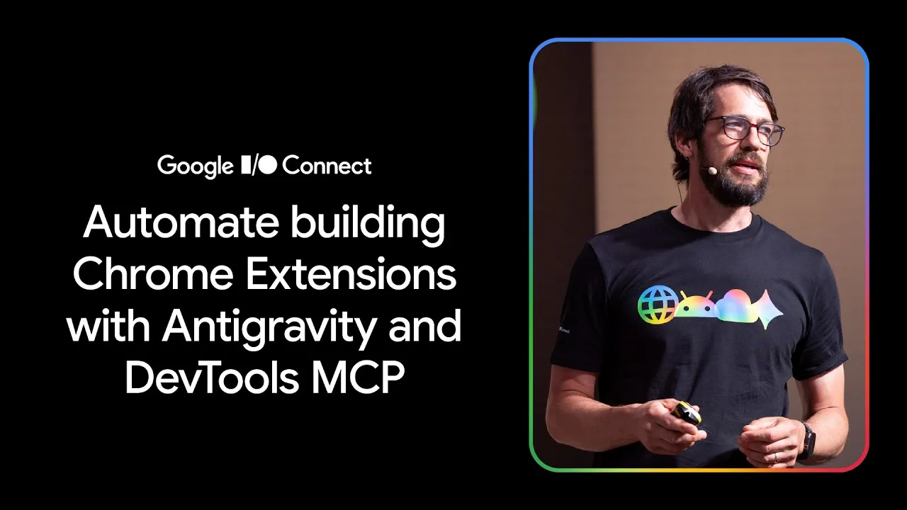 Antigravity and DevTools MCP: build Chrome extensions